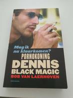 Mag ik nu klaarkomen ? DENNIS BLACK MAGIC pornokoning, Boeken, Politiek en Maatschappij, B. van Laerhoven, Ophalen of Verzenden