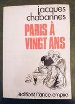 Paris à vingt ans - J Chabannes - Années Folles - Témoignage, Gelezen, Ophalen of Verzenden, 20e eeuw of later, Jacques Chabannes