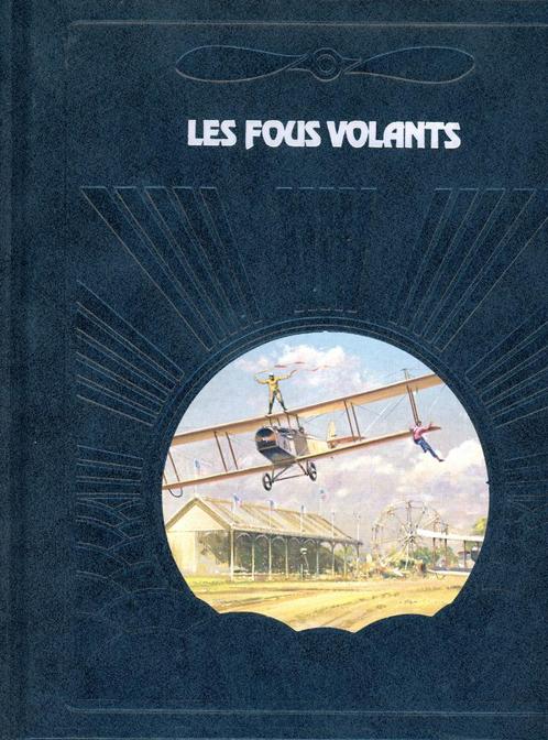 Les Fous volants (la Conquête du ciel) Paul O'Neill Time-Lif, Livres, Transport, Comme neuf, Avion, Enlèvement ou Envoi