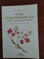 Vivre avec le Bouddhisme zen, Livres, Religion & Théologie, Comme neuf, Bouddhisme, Enlèvement ou Envoi