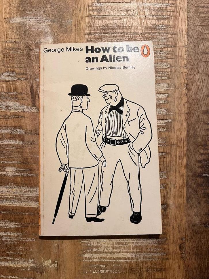How to be an Alien - George Mikes, Boeken, Humor, Gelezen, Cartoons, Ophalen of Verzenden