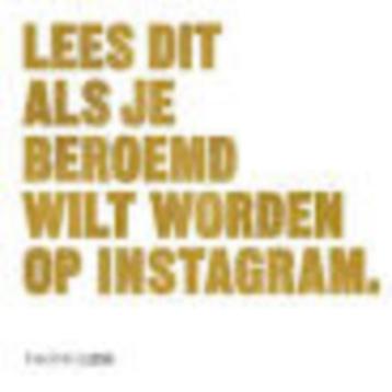 Lees dit als je beroemd wilt worden op instagram F.Hendricks beschikbaar voor biedingen