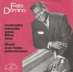 Fats Domino - Nobody needs you like me - %, Cd's en Dvd's, Vinyl Singles, Verzenden, 7 inch, Single, Zo goed als nieuw