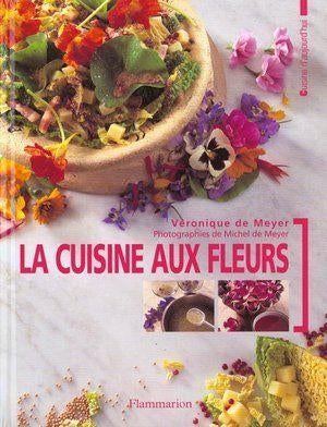 La cuisine aux fleurs., Ophalen of Verzenden, Zo goed als nieuw, Véronique de Meyer