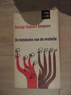 De betekenis van de evolutie - George Gaylord Simpson, Boeken, George gaylord simpson, Ophalen of Verzenden, Zo goed als nieuw