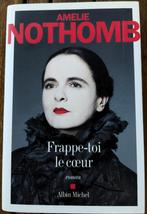 Amelie Nothomb - Frappe-toi le coeur (Albin Michel), Ophalen of Verzenden, Zo goed als nieuw, Amelie Nothomb, België
