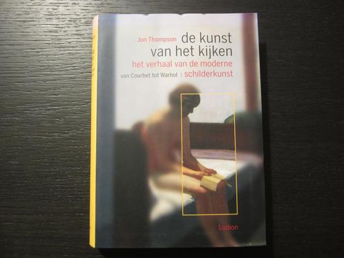 De kunst van het kijken -Jon Thompson-, Livres, Art & Culture | Arts plastiques, Enlèvement ou Envoi