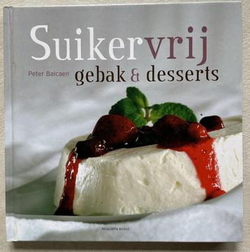 Suikervrij gebak en desserts, Boeken, Ophalen of Verzenden