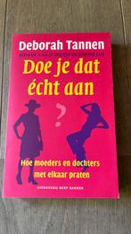 D. Tannen - Doe je dat echt aan?, Boeken, Psychologie, Ophalen of Verzenden, Zo goed als nieuw, D. Tannen