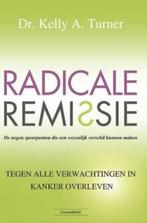Radicale remissie, Kelly A. Turner, Verzenden, Zo goed als nieuw