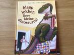 J. Yolen - Slaap lekker, lieve kleine dinosaurus, Ophalen, Gelezen, J. Yolen; M. Teague, Prentenboek