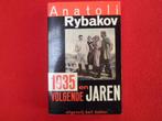 Anatoli Rybakov: 1935 en volgende jaren, Boeken, Ophalen of Verzenden, Gelezen, Anatoli Rybakov, Nederland
