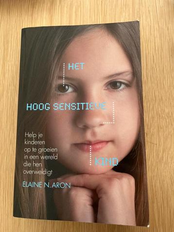 Elaine N. Aron - Het hoog sensitieve kind beschikbaar voor biedingen