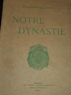 1910 NOTRE DYNASTIE Monthaye, maison royale belge Léopold, Livres, Histoire nationale, Enlèvement ou Envoi