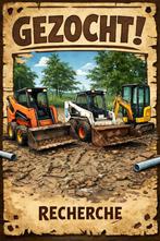 !!gezocht!!Bobcat,schranklader, kniklader, minigraver, Enlèvement ou Envoi