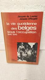 La vie quoditienne des belges sous l'occupation 1940-1945, Ophalen of Verzenden, Landmacht, Boek of Tijdschrift