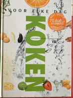 Koken voor elke dag, Boeken, Kookboeken, Ophalen of Verzenden, Zo goed als nieuw