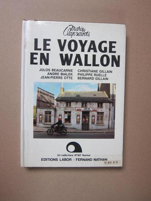 Le voyage en wallon éditions Labor/Nathan, Livres, Essais, Chroniques & Interviews, Utilisé, Plusieurs auteurs, Enlèvement ou Envoi