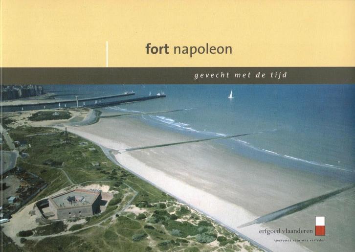 Fort Napoleon Oostende (in het Nederlands), Boeken, Geschiedenis | Wereld, Zo goed als nieuw, Europa, 20e eeuw of later, Ophalen of Verzenden