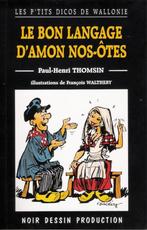 Le bon langage d'amon nos-ôtes (Tomsin/Walthéry)., Ophalen of Verzenden, Zo goed als nieuw, P-H Thomsin /F. Walthéry