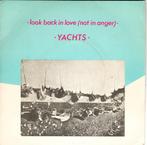 YACHTS - LOOK BACK IN LOVE (NOT IN ANGER) - 7INCH - 1978 - U, Cd's en Dvd's, Overige formaten, Gebruikt, Ophalen of Verzenden
