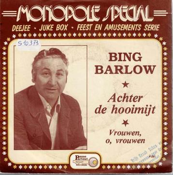 Vinyl, 7"    -    Bing Barlow – Achter De Hooimijt / Vrouwen beschikbaar voor biedingen