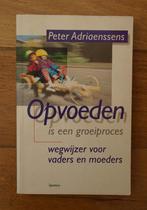 boek opvoeden, Peter Adriaenssens, Ophalen of Verzenden, Gelezen, Peter Adriaenssens