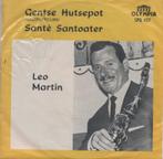 45t Leo Martin - a Gentse Hutsepot  - b Santé Santooter, Gebruikt, 7 inch, Single, Ophalen of Verzenden