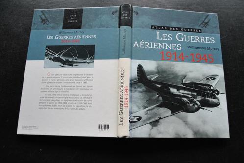 Williamson Murray Les guerres aériennes 1914 1945 Atlas RARE, Boeken, Oorlog en Militair, Zo goed als nieuw, Luchtmacht, Ophalen of Verzenden