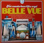 LP Het Wonderbaarlijke Orgel Belle Vue, Comme neuf, Pop Classical. Draaiorgel, Schlager, 12 pouces, Enlèvement ou Envoi