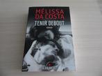 TENIR DEBOUT  MÉLISSA DA COSTA, Europa overig, Ophalen of Verzenden, Mélissa Da Costa, Zo goed als nieuw