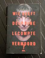 Wie heeft Delphine Lecompte vermoord, Boeken, Essays, Columns en Interviews, Ophalen of Verzenden, Gelezen, Delphine Lecompte