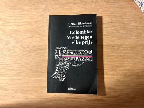 Gerjan Ekenhorst - Colombia: Vrede tegen elke prijs, Boeken, Oorlog en Militair, Nieuw, Ophalen of Verzenden