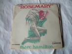 45 T  - SINGLE  -  Marc Hamilton ‎– Rosemary, Pop, Ophalen of Verzenden, 7 inch, Single