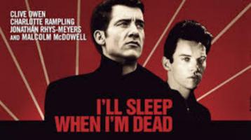 I'LL SLEEP WHEN I'M DEAD (2003) beschikbaar voor biedingen