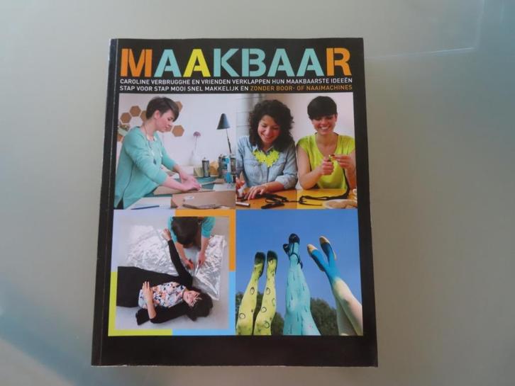 Maakbaar - Caroline Verbrugghe Caroline Verbrugghe en vriend, Boeken, Hobby en Vrije tijd, Zo goed als nieuw, Overige onderwerpen