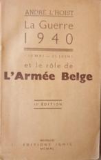 (1940 ABL) La Guerre 1940 et le rôle de l’armée belge., Livres, Utilisé, Enlèvement ou Envoi