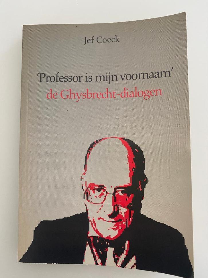 Jef Coeck 'Professor is mijn voornaam' de Ghysbrechtdialogen, Boeken, Psychologie, Gelezen, Overige onderwerpen, Ophalen of Verzenden