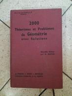 Antoine Dalle : 2000 théorèmes et problèmes de géométrie, Livres, Livres scolaires, Comme neuf, Mathématiques A, Enlèvement ou Envoi