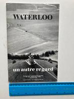 Waterloo un autre regard, Livres, Comme neuf, Autres sujets/thèmes, Avant 1940