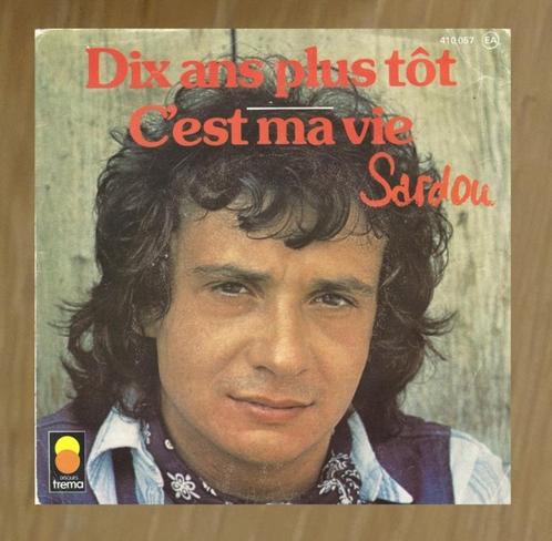 7"  Michel Sardou ‎– Dix Ans Plus Tôt / C'Est Ma Vie, Cd's en Dvd's, Vinyl Singles, Gebruikt, Single, Pop, 7 inch, Ophalen of Verzenden