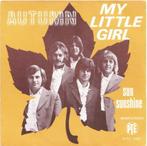 AUTUMM – My Little Girl / Sun Sunshine ( 1971 UK 45T ), Ophalen of Verzenden
