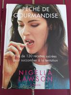 Livre de recettes Péché de gourmandise de Nigella Lawson, Livres, Livres de cuisine, Comme neuf, Enlèvement ou Envoi