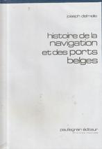 Histoire de la navigation et des ports belges Joseph Delmell, Comme neuf, Joseph Delmelle, Enlèvement ou Envoi