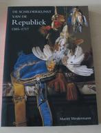 De schilderkunst van de Republiek 1858-1717, Enlèvement ou Envoi, Comme neuf, Mariët Westermann