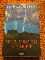 Stan Lauryssens - Wie vroeg sterft, Ophalen of Verzenden, Stan Lauryssens
