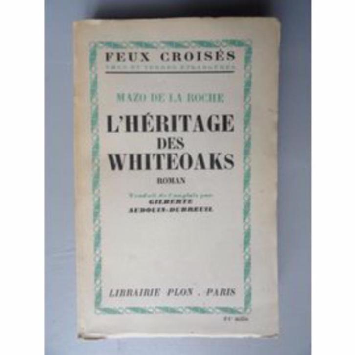 Mazo de la Roche, l'héritage des Whiteoaks, feux croisés ame, Livres, Romans, Utilisé, Amérique, Enlèvement ou Envoi