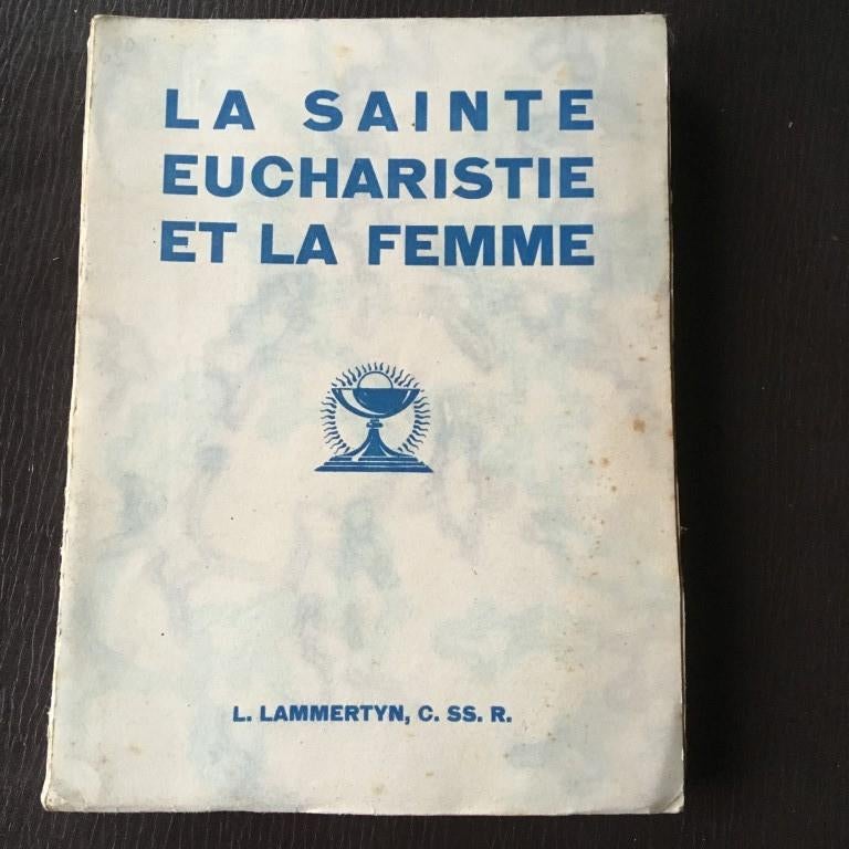 La Sainte Eucharistie et la Femme - Lammertyn — 1933, Livres, Enlèvement ou Envoi