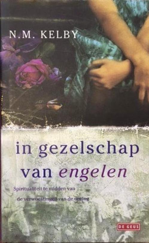 In Gezelschap Van Engelen, N.M. Kelby, Boeken, Romans, Zo goed als nieuw, Verzenden