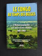Congo au temps des belges contrevérités 1885-1960  boek, Boeken, Verzenden, 20e eeuw of later, Gelezen